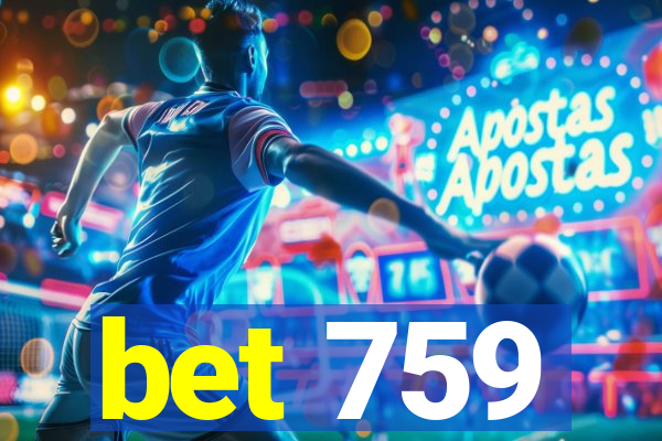 bet 759